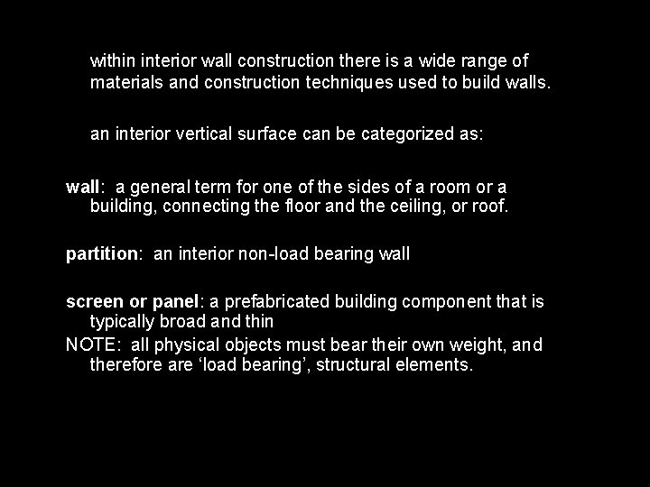 within interior wall construction there is a wide range of materials and construction techniques