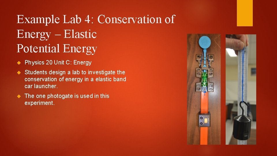 Example Lab 4: Conservation of Energy – Elastic Potential Energy Physics 20 Unit C: