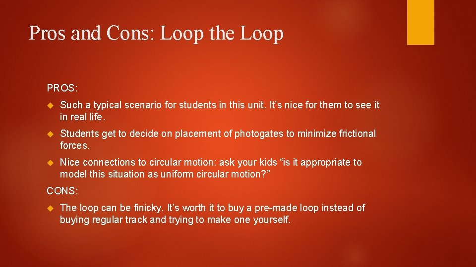 Pros and Cons: Loop the Loop PROS: Such a typical scenario for students in