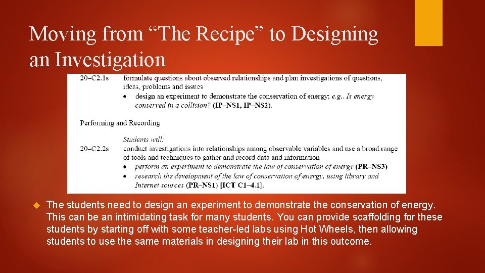 Moving from “The Recipe” to Designing an Investigation The students need to design an
