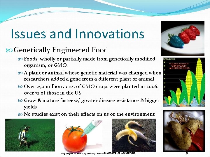 Issues and Innovations Genetically Engineered Foods, wholly or partially made from genetically modified organism,