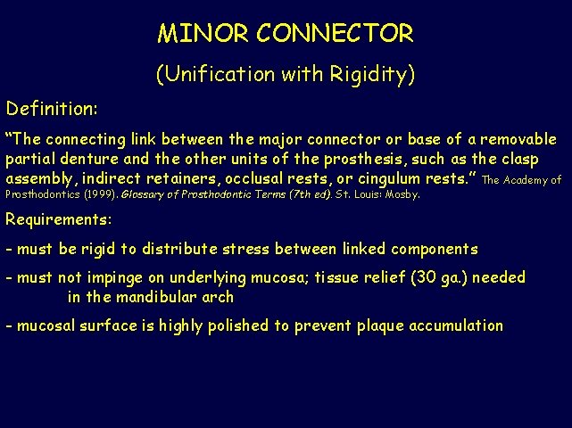 MINOR CONNECTOR (Unification with Rigidity) Definition: “The connecting link between the major connector or