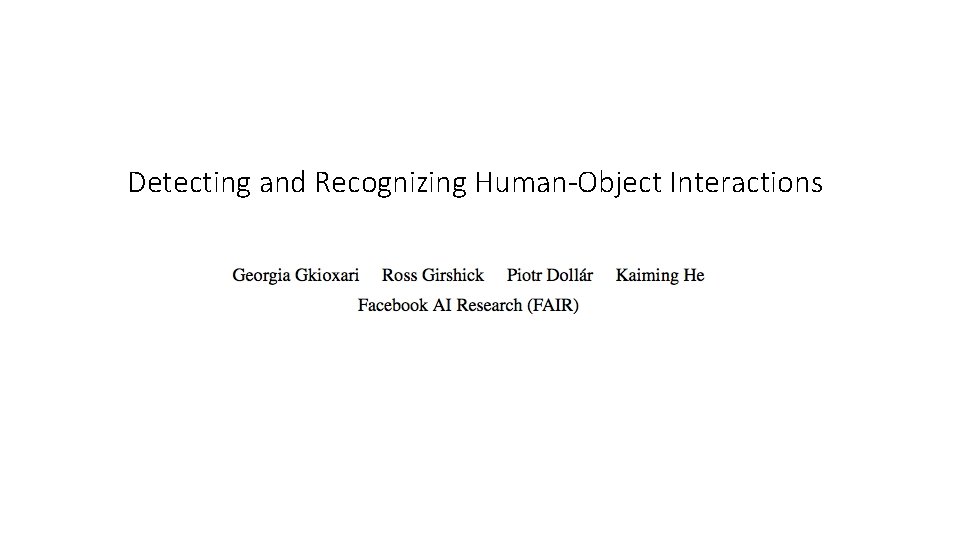 Detecting and Recognizing Human-Object Interactions 