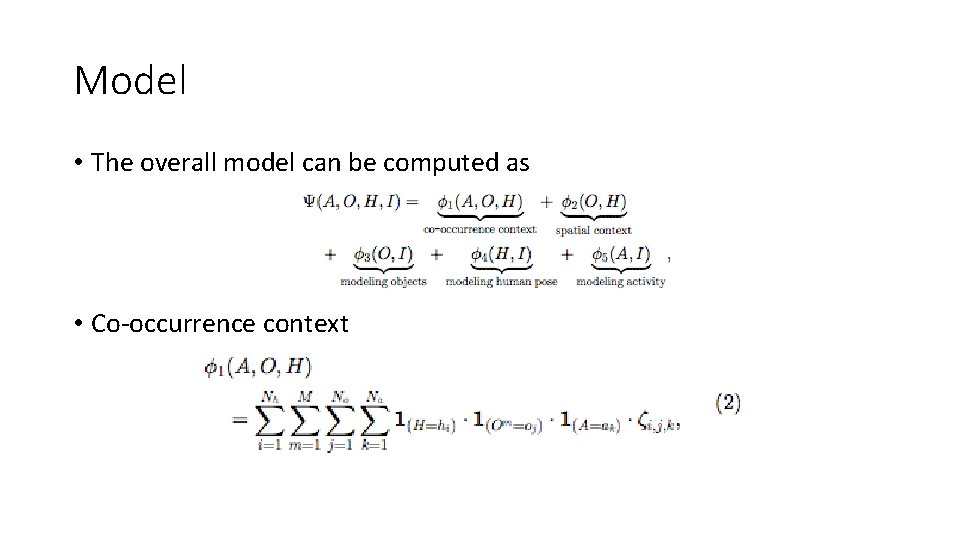 Model • The overall model can be computed as • Co-occurrence context 