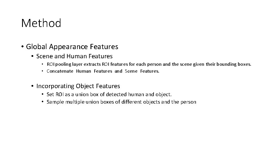 Method • Global Appearance Features • Scene and Human Features • ROI pooling layer