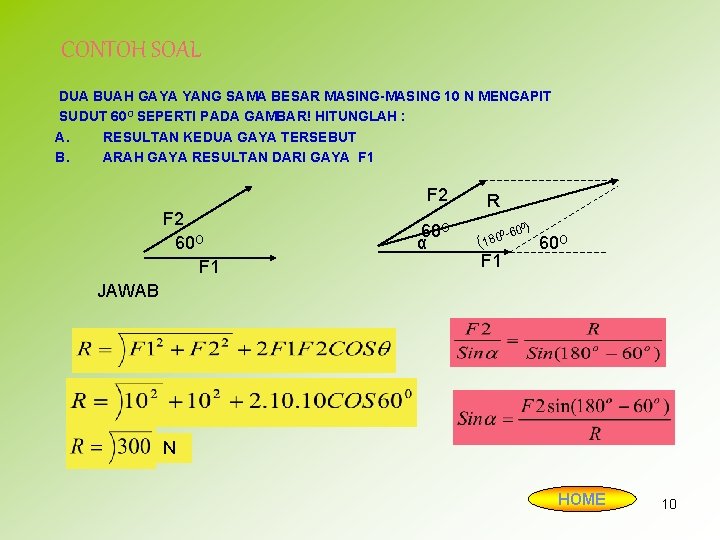 CONTOH SOAL DUA BUAH GAYA YANG SAMA BESAR MASING-MASING 10 N MENGAPIT SUDUT 60