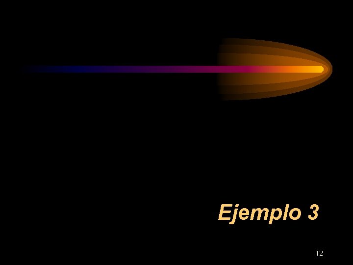 Ejemplo 3 12 