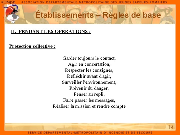 Établissements – Règles de base II. PENDANT LES OPERATIONS : Protection collective : Garder