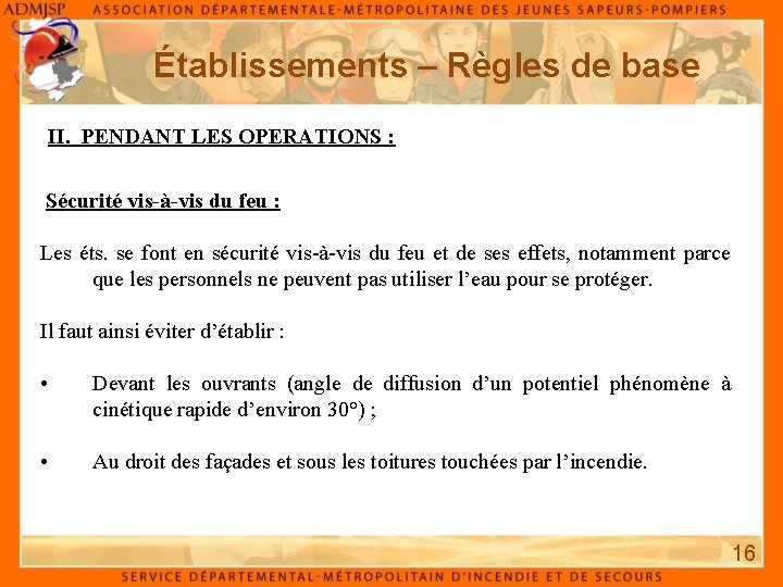 Établissements – Règles de base II. PENDANT LES OPERATIONS : Sécurité vis-à-vis du feu