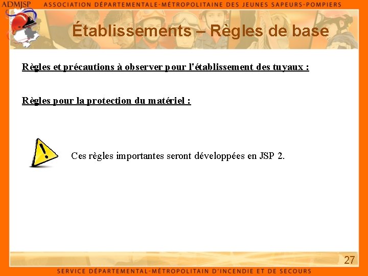 Établissements – Règles de base Règles et précautions à observer pour l'établissement des tuyaux