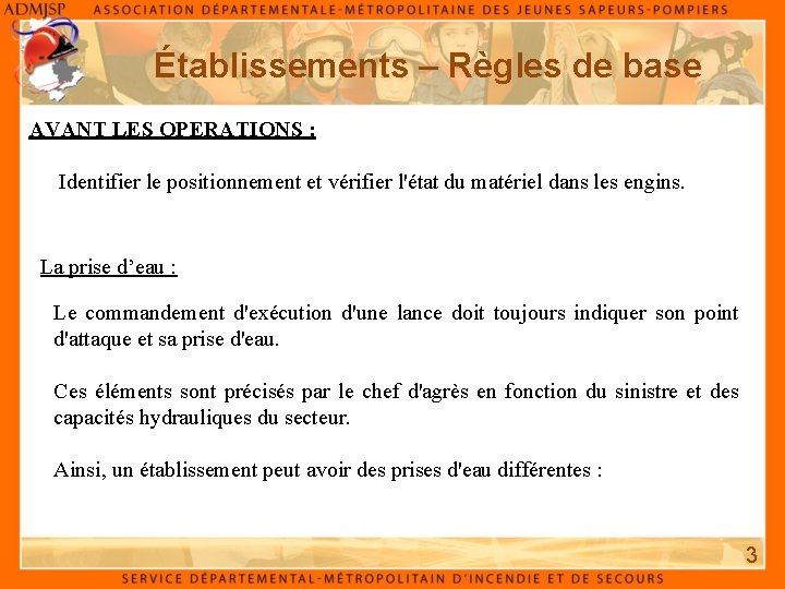 Établissements – Règles de base AVANT LES OPERATIONS : Identifier le positionnement et vérifier