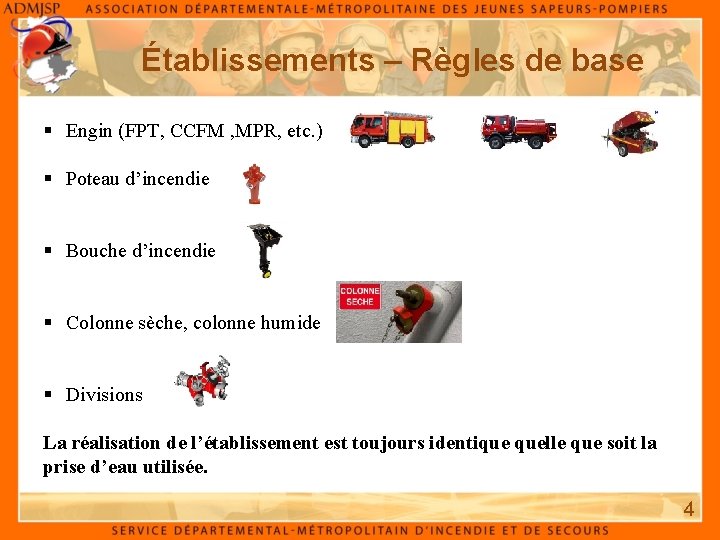 Établissements – Règles de base § Engin (FPT, CCFM , MPR, etc. ) §