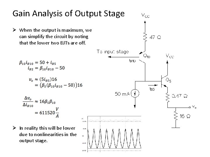 Gain Analysis of Output Stage Ø When the output is maximum, we can simplify