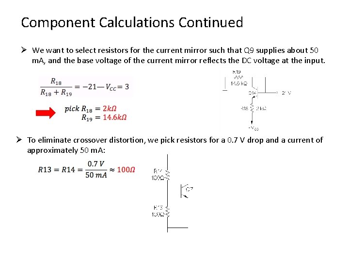 Component Calculations Continued Ø We want to select resistors for the current mirror such