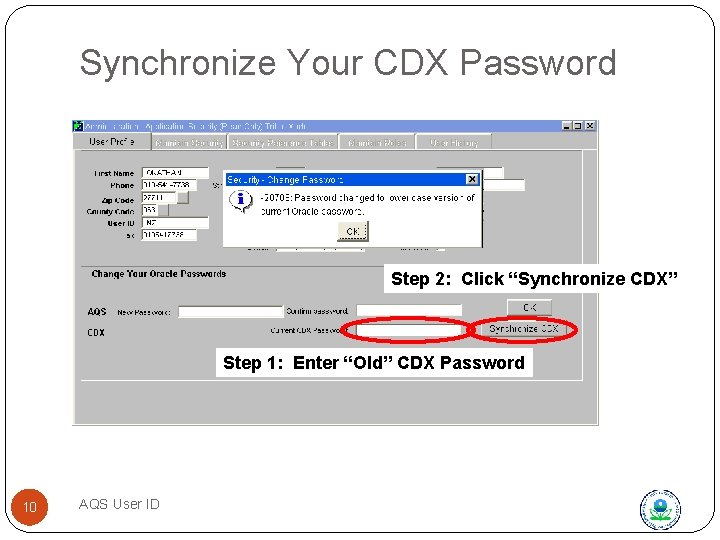 Synchronize Your CDX Password Step 2: Click “Synchronize CDX” Step 1: Enter “Old” CDX