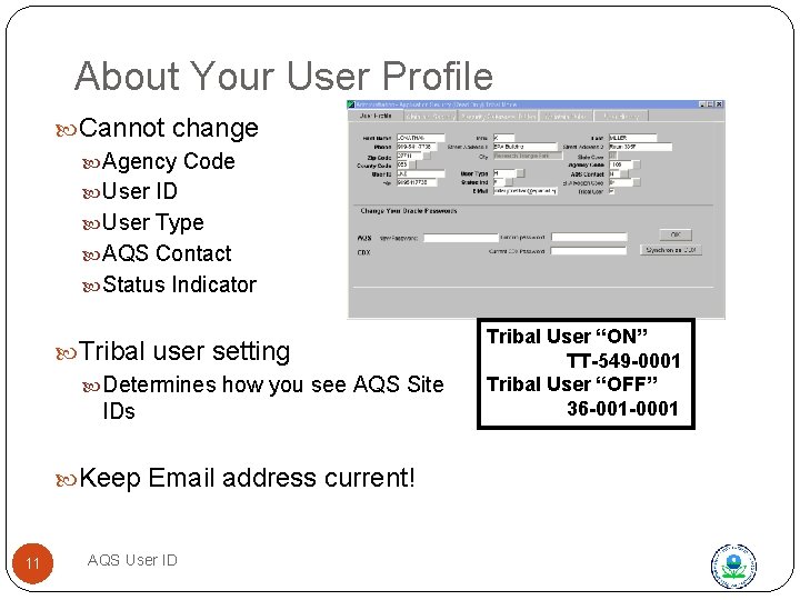 About Your User Profile Cannot change Agency Code User ID User Type AQS Contact