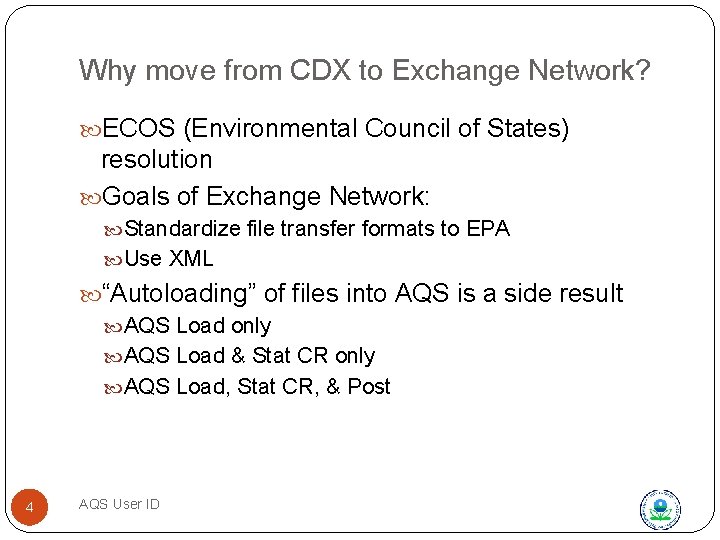 Why move from CDX to Exchange Network? ECOS (Environmental Council of States) resolution Goals