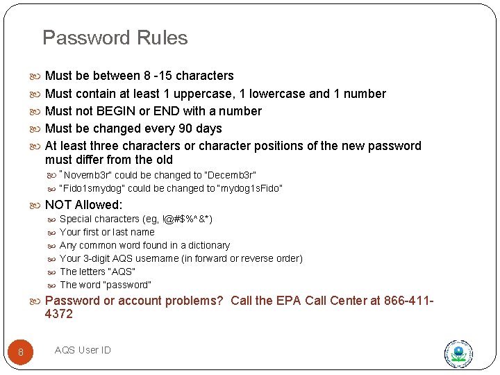 Password Rules Must be between 8 -15 characters Must contain at least 1 uppercase,