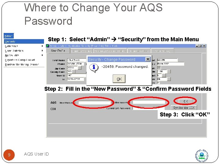 Where to Change Your AQS Password Step 1: Select “Admin” “Security” from the Main