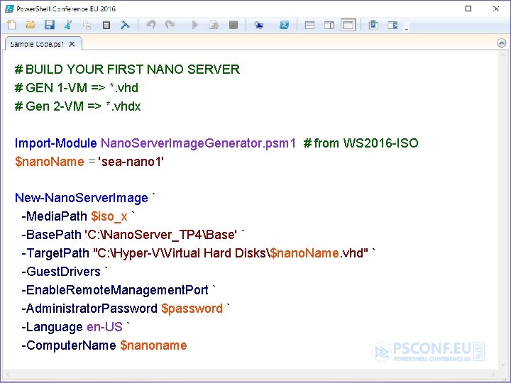  # BUILD YOUR FIRST NANO SERVER # GEN 1 -VM => *. vhd