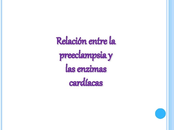 Relación entre la preeclampsia y las enzimas cardíacas 