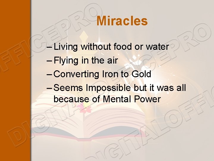 Miracles – Living without food or water – Flying in the air – Converting