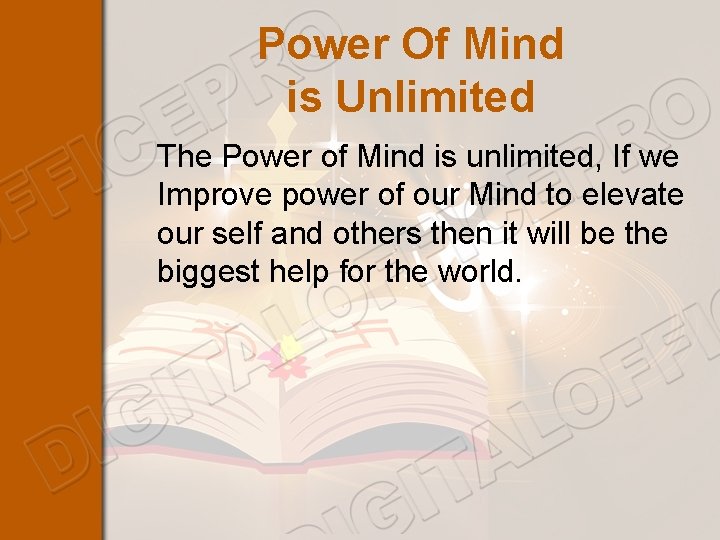 Power Of Mind is Unlimited The Power of Mind is unlimited, If we Improve