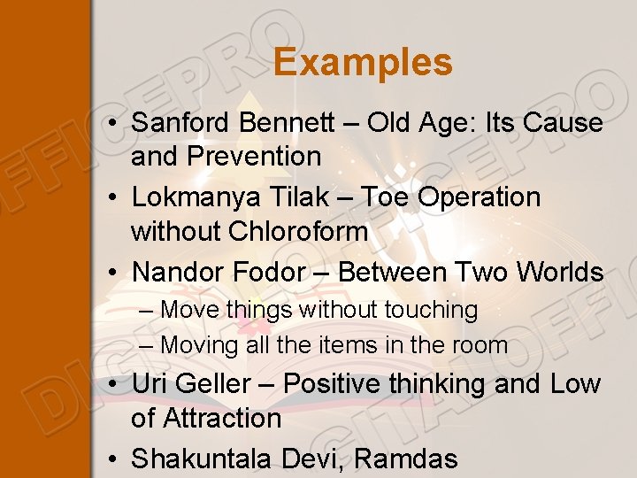 Examples • Sanford Bennett – Old Age: Its Cause and Prevention • Lokmanya Tilak