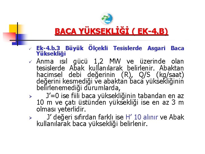 BACA YÜKSEKLİĞİ ( EK-4. B) ü ü Ø Ø Ek-4. b. 3 Büyük Ölçekli