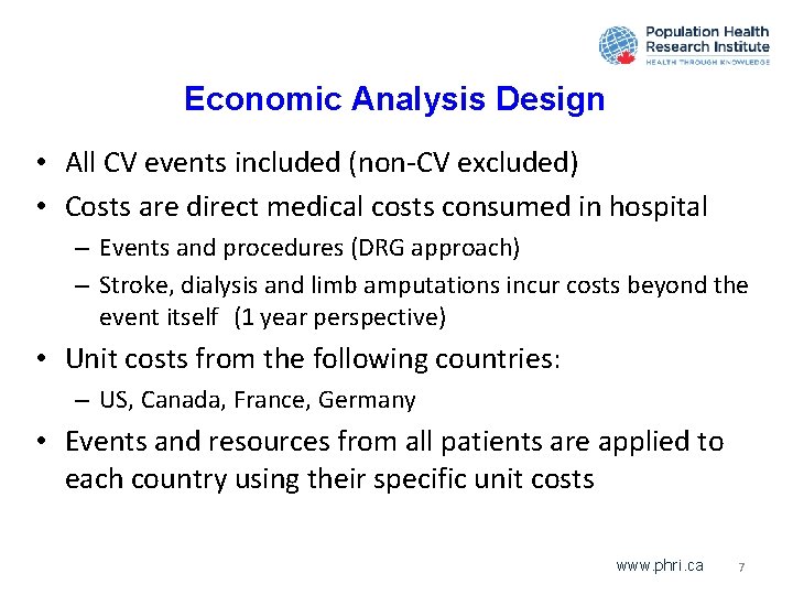 Economic Analysis Design • All CV events included (non-CV excluded) • Costs are direct