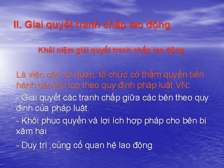 II. Giai quyết tranh chấp lao động Khái niệm giải quyết tranh chấp lao