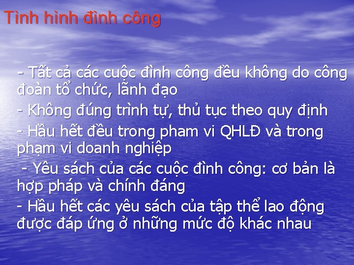 Tình hình đình công - Tất cả các cuộc đình công đều không do