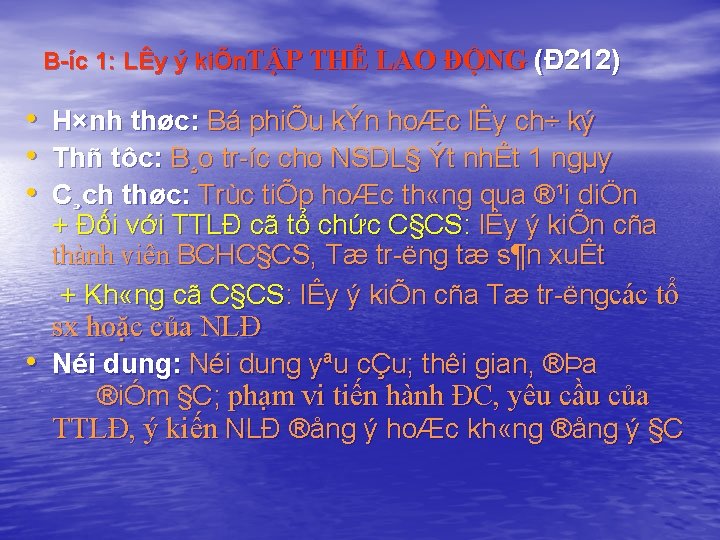 B íc 1: LÊy ý kiÕn. TẬP THỂ LAO ĐỘNG (Đ 212) • •