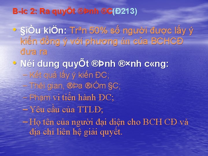 B íc 2: Ra quyÕt ®Þnh ®C(Đ 213) • §iÒu kiÖn: Trªn 50% số