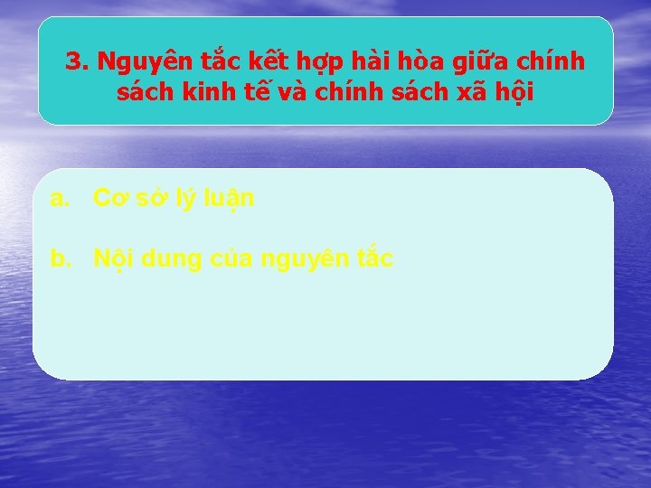 3. Nguyên tắc kết hợp hài hòa giữa chính sách kinh tế và chính