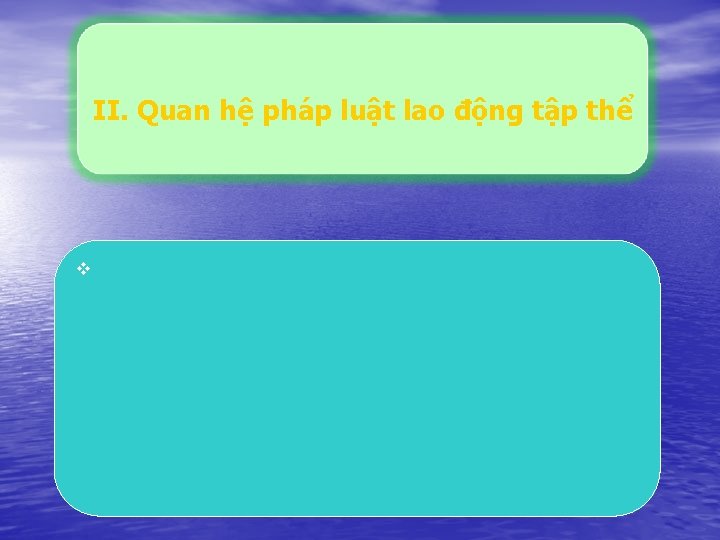 II. Quan hệ pháp luật lao động tập thể v 