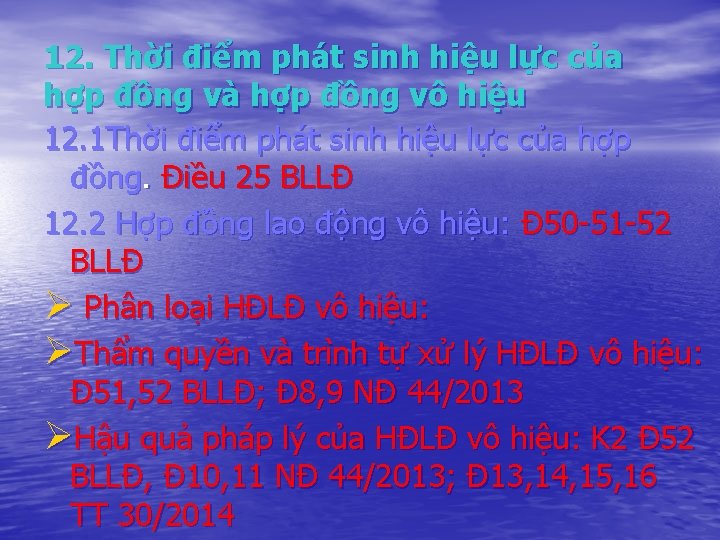 12. Thời điểm phát sinh hiệu lực của hợp đồng và hợp đồng vô