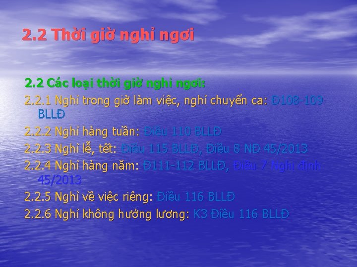 2. 2 Thời giờ nghỉ ngơi 2. 2 Các loại thời giờ nghỉ ngơi: