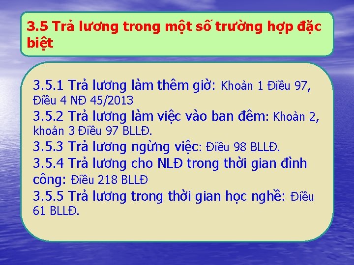 3. 5 Trả lương trong một số trường hợp đặc biệt 3. 5. 1