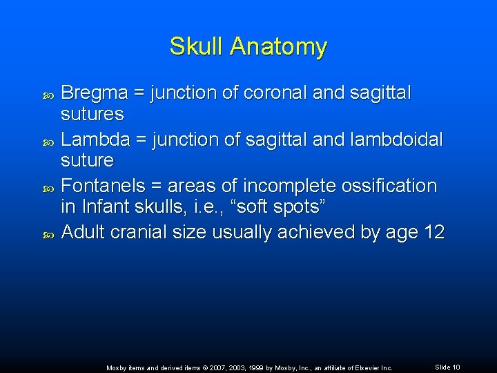 Skull Anatomy Bregma = junction of coronal and sagittal sutures Lambda = junction of
