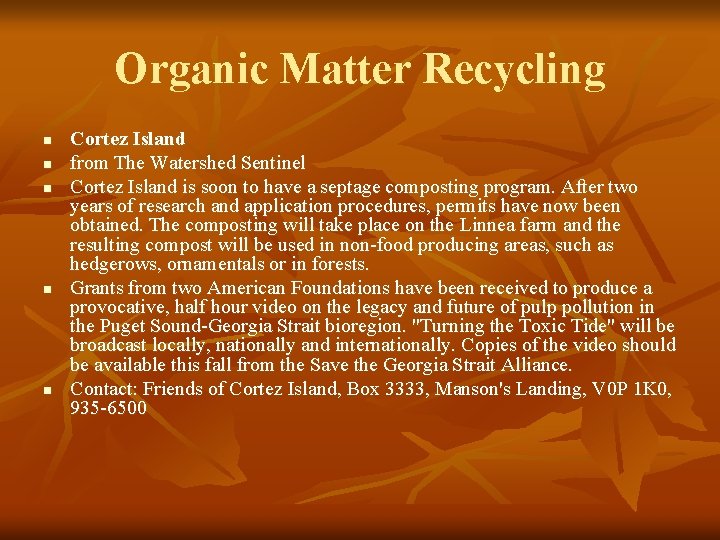 Organic Matter Recycling n n n Cortez Island from The Watershed Sentinel Cortez Island