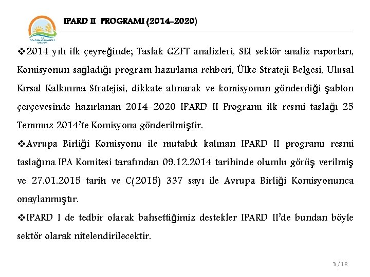 IPARD II PROGRAMI (2014 -2020) v 2014 yılı ilk çeyreğinde; Taslak GZFT analizleri, SEI