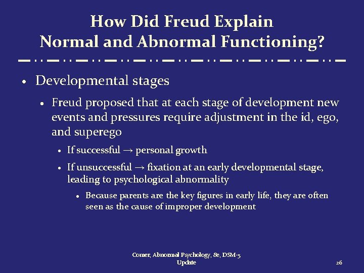 How Did Freud Explain Normal and Abnormal Functioning? · Developmental stages · Freud proposed