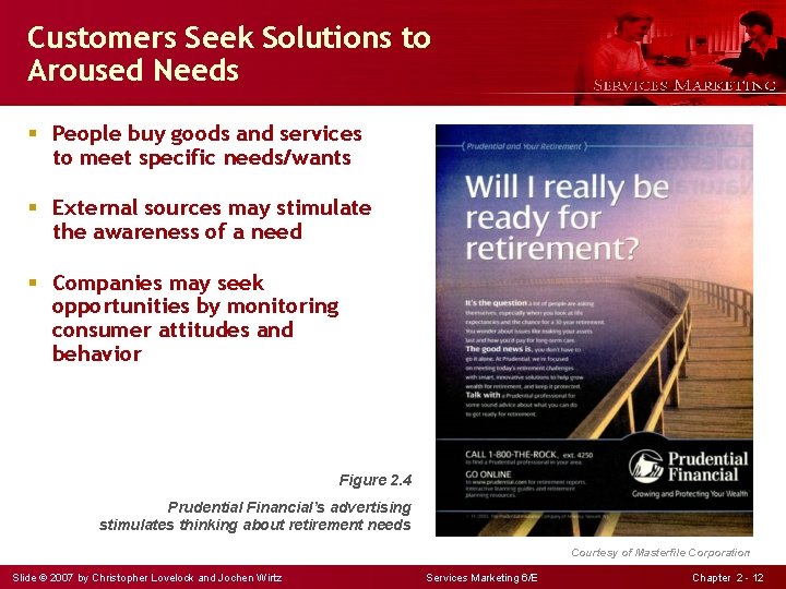 Customers Seek Solutions to Aroused Needs § People buy goods and services to meet