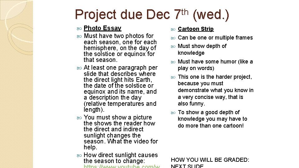Project due Dec 7 th (wed. ) Photo Essay Must have two photos for