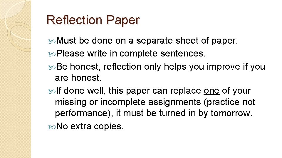 Reflection Paper Must be done on a separate sheet of paper. Please write in