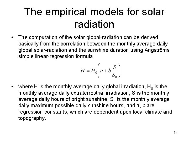 The empirical models for solar radiation • The computation of the solar global-radiation can