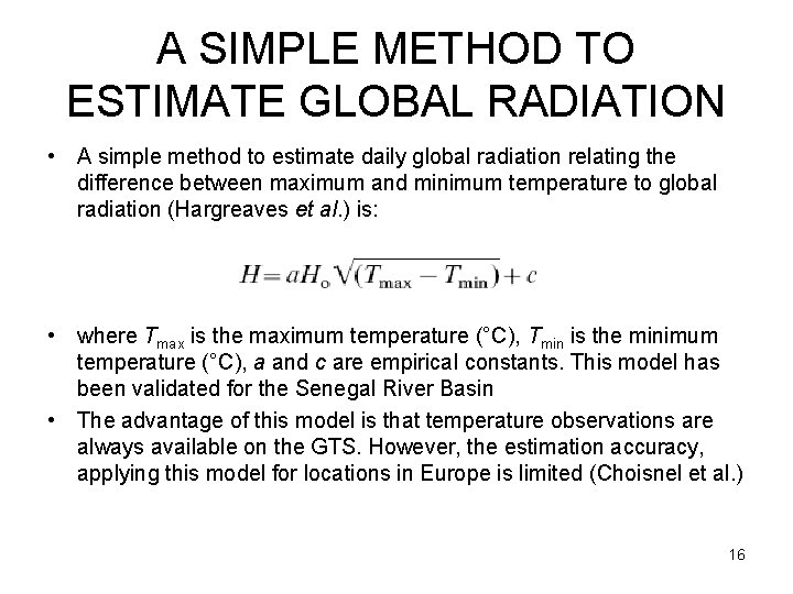 A SIMPLE METHOD TO ESTIMATE GLOBAL RADIATION • A simple method to estimate daily