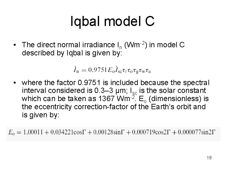 Iqbal model C • The direct normal irradiance In (Wm-2) in model C described