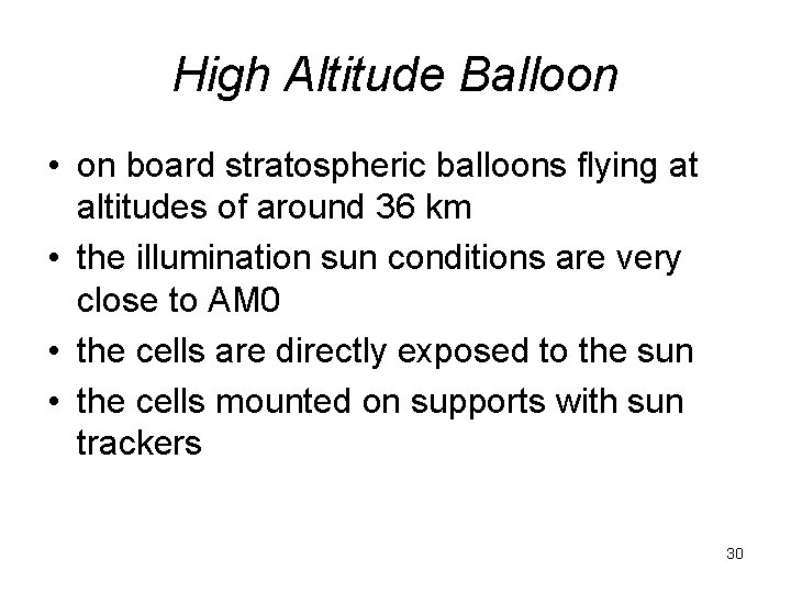 High Altitude Balloon • on board stratospheric balloons flying at altitudes of around 36